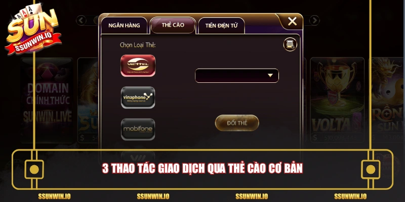 3 thao tác giao dịch qua thẻ cào cơ bản