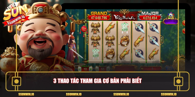 3 thao tác tham gia cơ bản phải biết