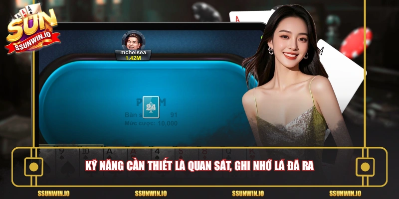 Kỹ năng cần thiết là quan sát, ghi nhớ lá đã ra