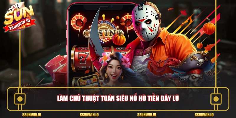 Làm chủ thuật toán Siêu nổ hũ tiền đây lũ