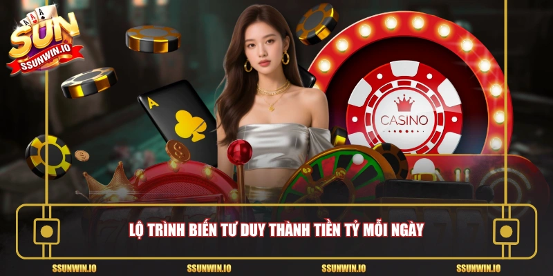 Lộ trình biến tư duy thành tiền tỷ mỗi ngày