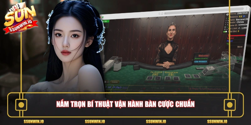 Nắm trọn bí thuật vận hành bàn cược chuẩn