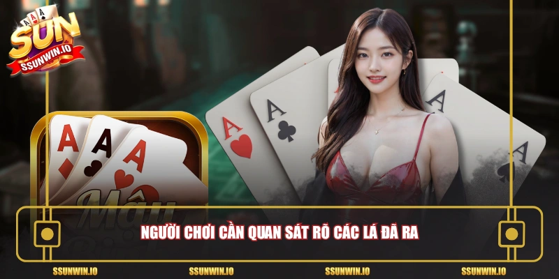 Người chơi cần quan sát rõ các lá đã ra