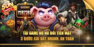 tai game no hu doi tien mat 3 buoc cai dat nhanh an toan